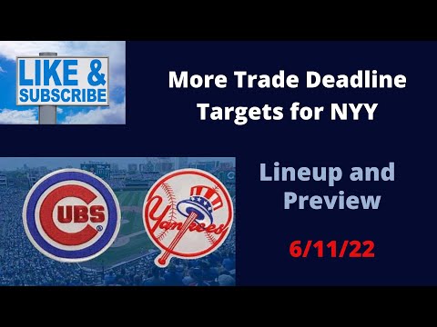 NEW Yankees Trade Deadline Targets, Tonight's Lineup vs. CHC