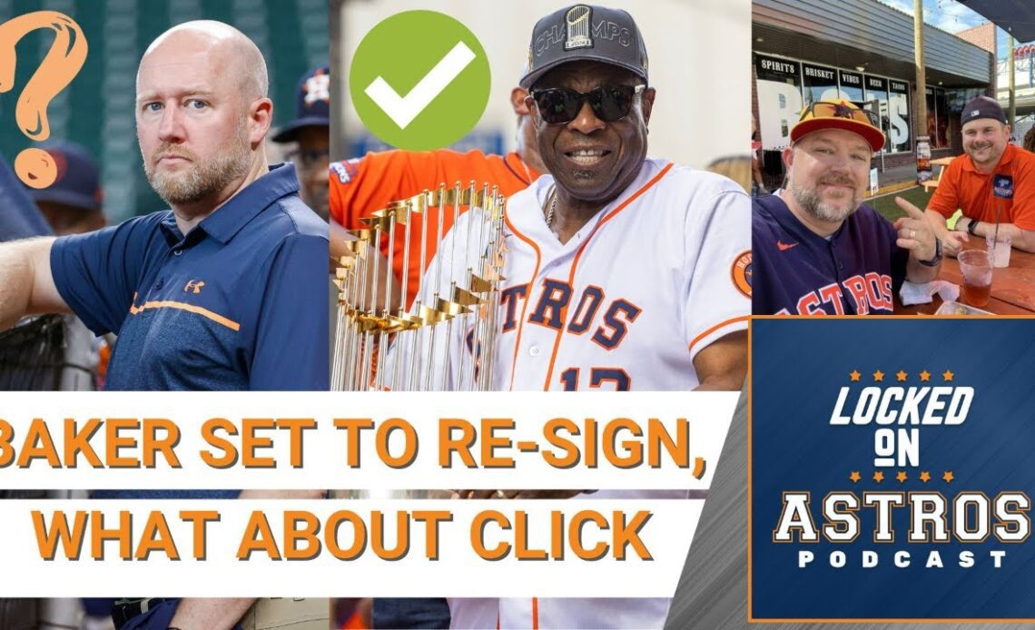 Astros Set To Re-Sign Dusty Baker, But What About James Click?