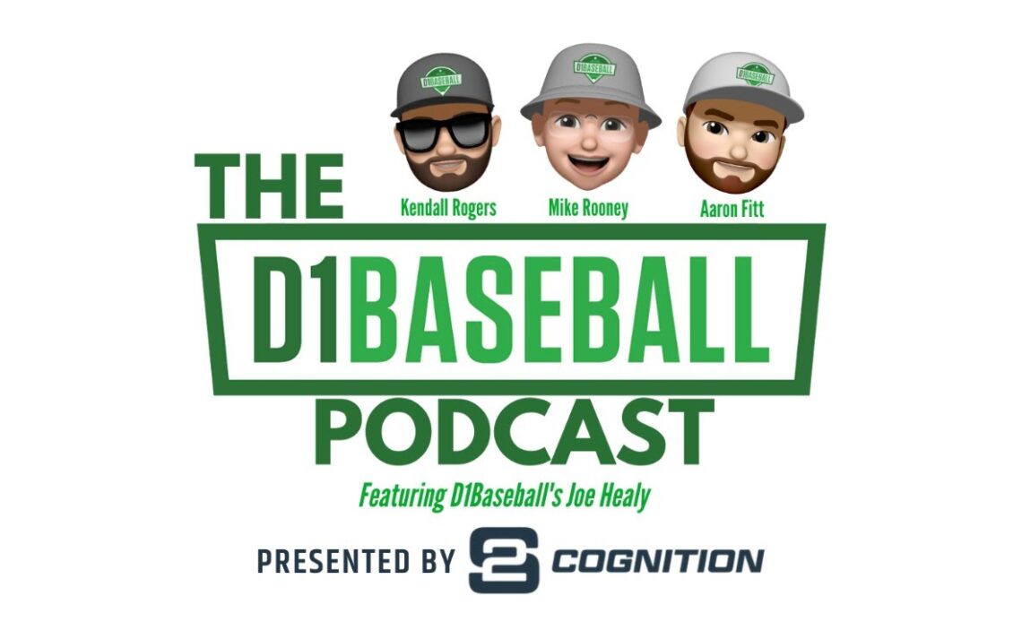 Getting You Fired Up For College Baseball - The D1Baseball Podcast